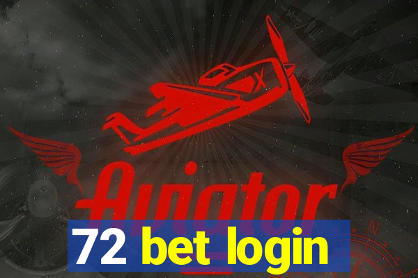 72 bet login